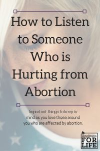 how to listen to someone who is hurting from abortion pin