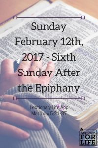 lectionary life app sixth Sunday after Epiphany