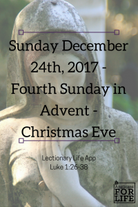 Mary Lectionary Life App Fourth Sunday in Advent 2017