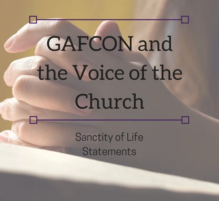 GAFCON & the Voice of the Church – Sanctity of Life Statements